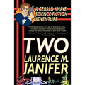 Two: A Gerald Knave Science Fiction Adventure