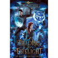 Trading By Firelight: The Magic Below Paris Book 4