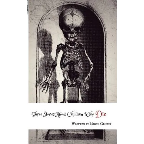 Three Stories About Children Who Die