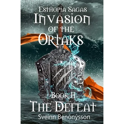 Invasion of the Ortaks: Book 2 the Defeat