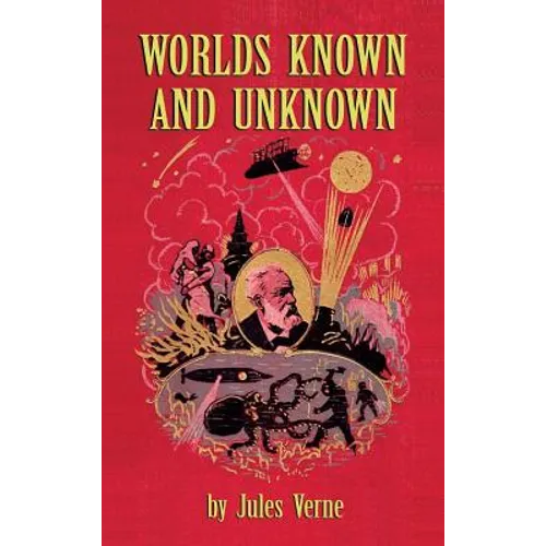 Worlds Known and Unknown (hardback)