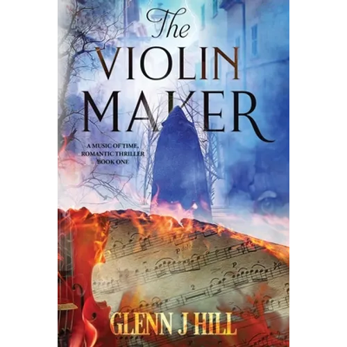 The Violin Maker: Music of Time, Book One