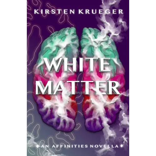 White Matter: An Affinities Novella