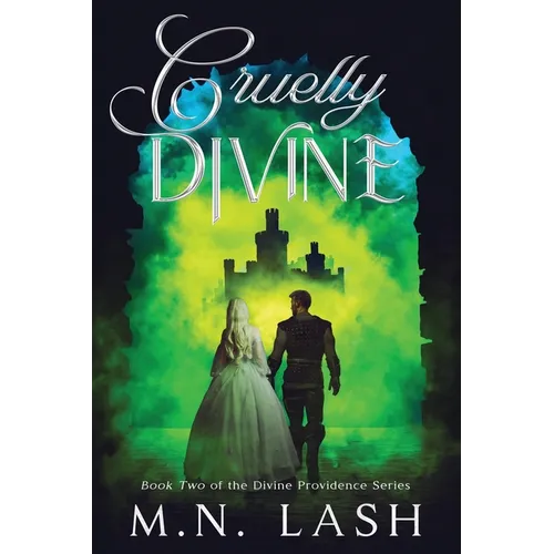 Cruelly Divine: Book Two of the Divine Providence Series