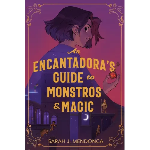 An Encantadora's Guide to Monstros & Magic