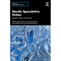 Nordic Speculative Fiction: Research, Theory, and Practise