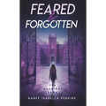 Feared & Forgotten