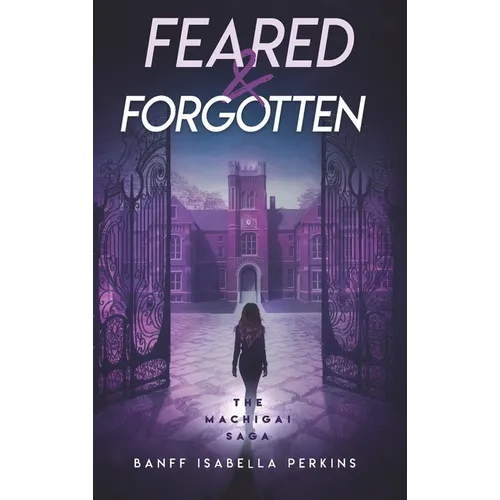 Feared & Forgotten