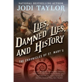 Lies, Damned Lies, and History: The Chronicles of St. Mary's Book Seven