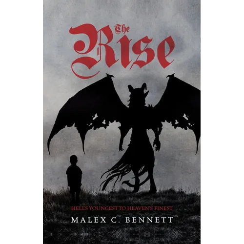 The Rise: Hell's Youngest to Heaven's Finest