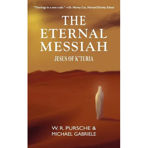 The Eternal Messiah: Jesus of K'Turia
