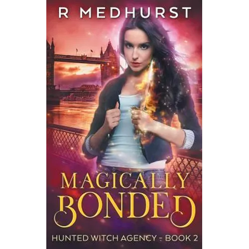 Magically Bonded: An Urban Fantasy Novel