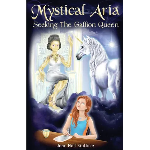 Mystical Aria (Vol 1): Seeking the Gallion Queen