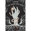 A Wish Too Dark And Kind