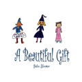A Beautiful Gift