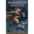Drunk Slutty Elf and Other Stories