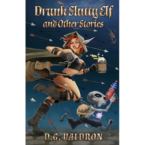 Drunk Slutty Elf and Other Stories
