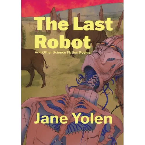 The Last Robot and Other Science Fiction Poems