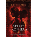 Spirit Prophecy: Book 2 of The Gateway Trilogy