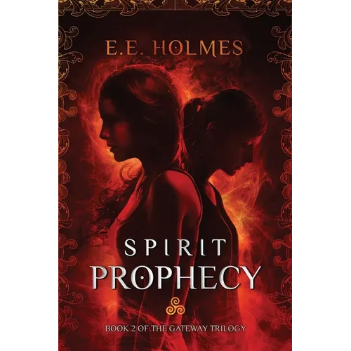 Spirit Prophecy: Book 2 of The Gateway Trilogy