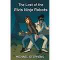 The Last of the Elvis Ninja Robots