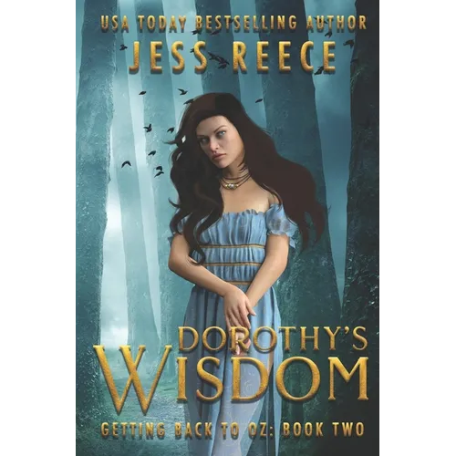 Getting Back to Oz Book 2: Dorothy's Wisdom