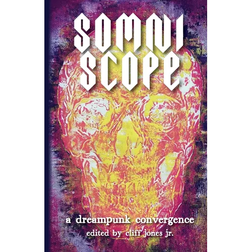 Somniscope: A Dreampunk Convergence