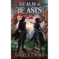 Realm of Beasts: An Epic Fantasy Adventure with Mythical Beasts