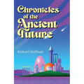 Chronicles of the Ancient Future