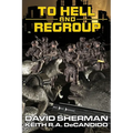 To Hell and Regroup