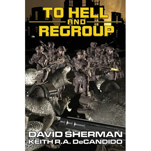 To Hell and Regroup