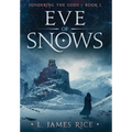 Eve of Snows: Sundering the Gods Book One