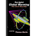 Race Against Global Warming: (The First Starship)