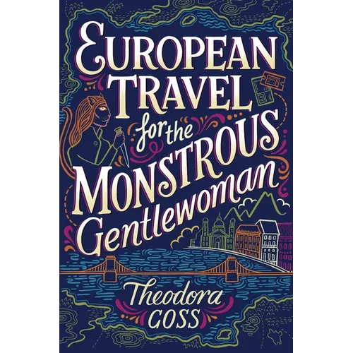 European Travel for the Monstrous Gentlewoman