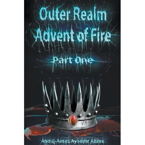 Outer Realm: Advent of Fire, Part One
