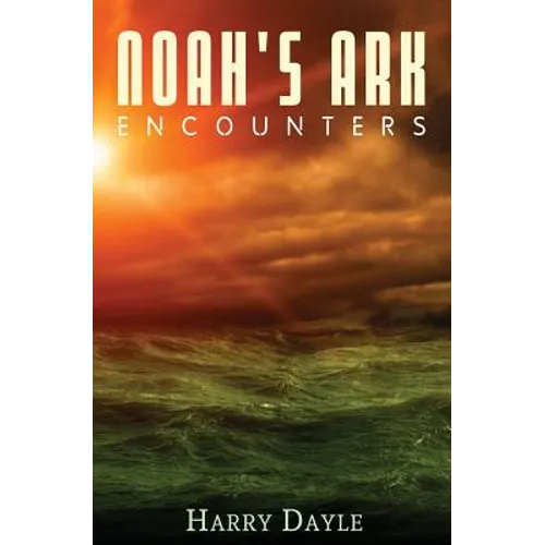 Noah's Ark: Encounters