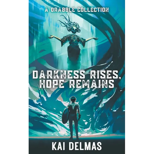 Darkness Rises, Hope Remains