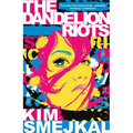 The Dandelion Riots