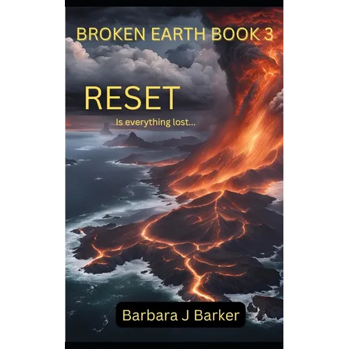 Broken Earth: RESET: A Post-Apocalyptic Disaster Thriller!