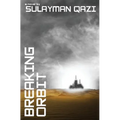 Breaking Orbit