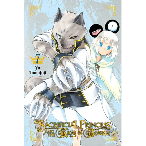 Sacrificial Princess and the King of Beasts, Vol. 7