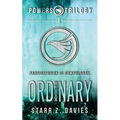 Ordinary: A Young Adult Sci-fi Dystopian (Powers Book 1)