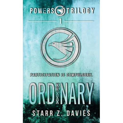 Ordinary: A Young Adult Sci-fi Dystopian (Powers Book 1)