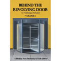 Behind the Revolving Door, an Anthology of Choices, Volume I