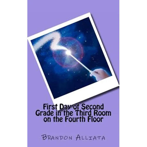 First Day of Second Grade in the Third Room on the Fourth Floor