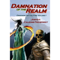 Damnation Of The Realm: Freedom Or The Fire