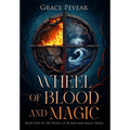 Wheel of Blood and Magic (Wheel of Blood and Magic Series, Book 1)