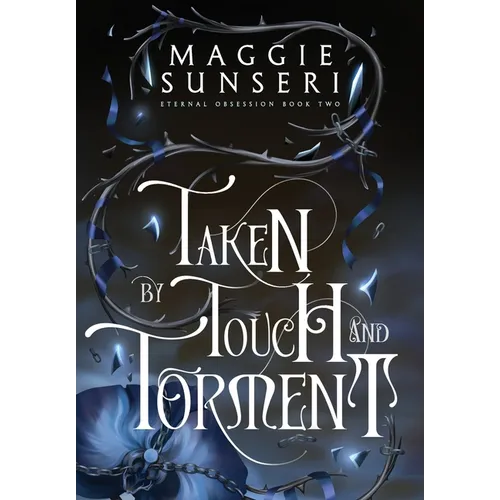 Taken by Touch and Torment