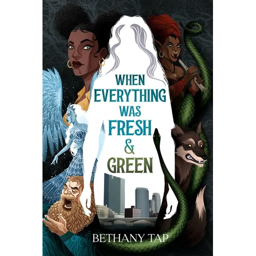 When Everything Was Fresh & Green