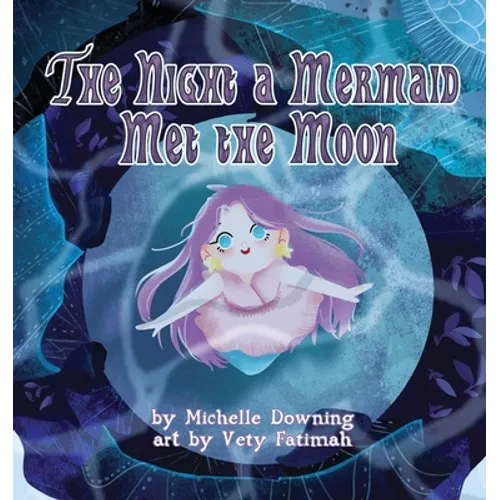 The Night a Mermaid Met the Moon